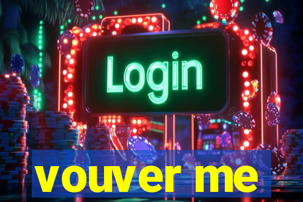 vouver me
